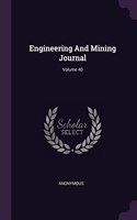 Engineering And Mining Journal; Volume 40