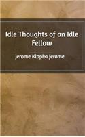 Idle Thoughts of an Idle Fellow