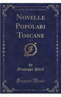 Novelle Popolari Toscane, Vol. 1 (Classic Reprint)