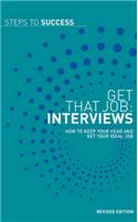 Get That Job: Interviews