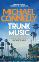 Trunk Music: (Harry Bosch Series)