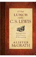 If I Had Lunch with C. S. Lewis