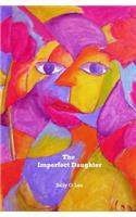 The Imperfect Daughter