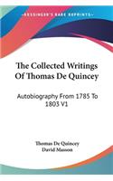 The Collected Writings Of Thomas De Quincey