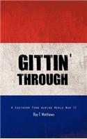 Gittin' Through