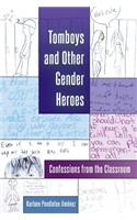 Tomboys and Other Gender Heroes