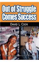 Out of Struggle Comes Success