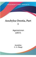 Aeschylea Orestia, Part 1