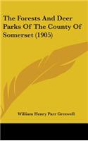 Forests and Deer Parks of the County of Somerset (1905)