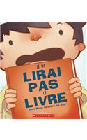 Je Ne Lirai Pas Ce Livre!