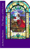 Magic of His Love