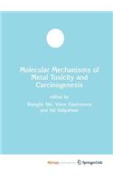 Molecular Mechanisms of Metal Toxicity and Carcinogenesis