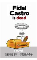 Fidel Castro is Dead: (English)