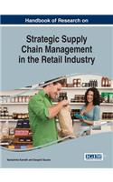 Handbook of Research on Strategic Supply Chain Management in the Retail Industry