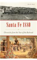 Santa Fe 1880