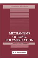 Mechanisms of Ionic Polymerization