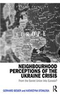 Neighbourhood Perceptions of the Ukraine Crisis