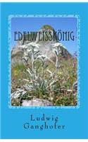 Edelweißkönig: Hochlandroman