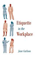 Etiquette in the Workplace