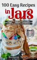 100 Easy Recipes in Jars: (100 More Easy Recipes in Jars)