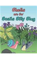 Shells Are for Snails Silly Slug