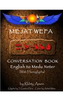Mejat Wefa Conversation Book English to Medu Neter