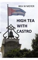 High Tea with Castro Second Edition