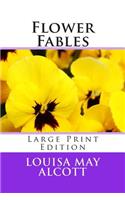 Flower Fables - Large Print Edition: (English)