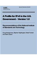 Profile for IPv6 in the U.S. Government - Version 1.0