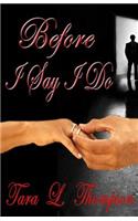 Before I Say I Do