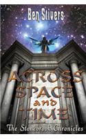 Across Space and Time - The Stonebrook Chronicles