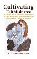 Cultivating Faithfulness