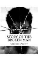 Story of the Broken Man