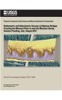 Bathymetric and Velocimetric Surveys at Highway Bridges Crossing the Missouri River in and into Missouri during Summer Flooding, July-August 2011