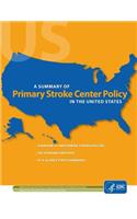 A Summary of Primary Stroke Center Policy in the United States: (English)