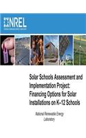 Solar Schools Assessment and Implementation Project: Financing Options for Solar Installations on K-12 Schools