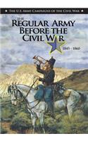 Regular Army Before the Civil War 1845 - 1860