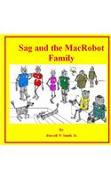 Sag and the MacRobot Family