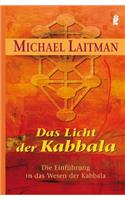 Licht der Kabbalah: Die Einführung in das Wesen der Kabbala