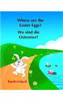 Where are the Easter Eggs? Wo sind die Ostereier?