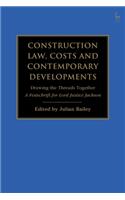 Construction Law, Costs and Contemporary Developments: Drawing the Threads Together