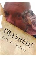Trashed!