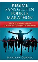 REGIME Sans GLUTEN POUR LE MARATHON: Nourrir votre corps pour des résultats incroyables