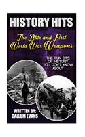 The Fun Bits of History You Don't Know about the Blitz and First World War Weapons: Illustrated Fun Learning for Kids: Illustrated Fun Learning for Kids