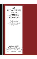Indonesian Study of Mixed Methods: An Example of Methodological Triangulation