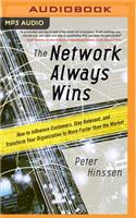 The Network Always Wins
