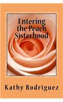 Entering the Peach Sisterhood