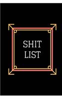 Shit List