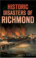 Historic Disasters of Richmond