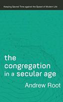 Congregation in a Secular Age